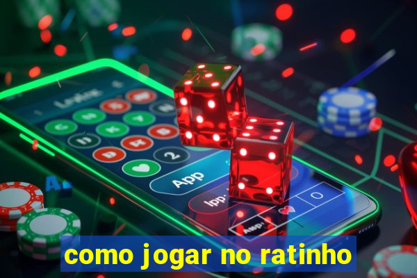 como jogar no ratinho